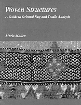 Marla Mallett “Woven Structures: A Guide To Oriental Rug And Textile Analysis”